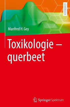 Toxikologie - querbeet - Gey, Manfred H.