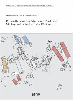 Die bandkeramischen Befunde und Funde vom Mühlengrund in Rosdorf, Ldkr. Göttingen - Schlüter, Brigitte; Schlüter, Wolfgang