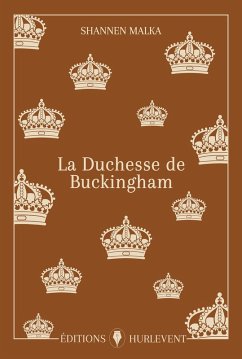 La Duchesse de Buckingham (eBook, ePUB) Cover La Duchesse de Buckingham (eBook, ePUB)