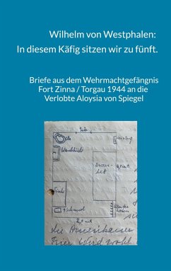 Wilhelm von Westphalen: In diesem Käfig sitzen wir zu fünft.