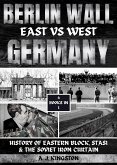 Berlin Wall: East Vs West Germany (eBook, ePUB)