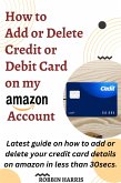 How to Add Credit Or Debit Card on my Amazon Account (eBook, ePUB)