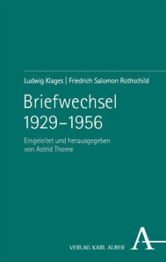 Briefwechsel 1929-1956 - Klages, Ludwig;Rothschild, Friedrich Salomon