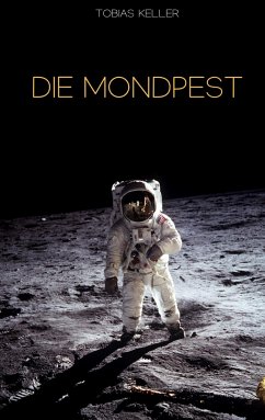 Die Mondpest - Keller, Tobias