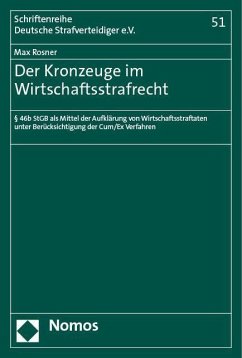 Der Kronzeuge im Wirtschaftsstrafrecht - Rosner, Max