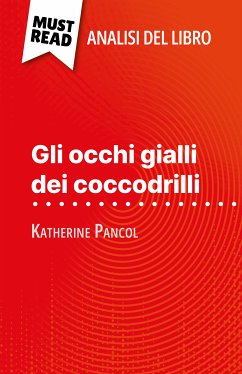 Gli occhi gialli dei coccodrilli di Katherine Pancol (Analisi del libro) (eBook, ePUB) - Lhoste, Lucile