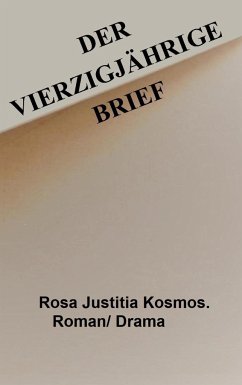 Vierzigjährige Brief - Kosmos, Rosa Justitia