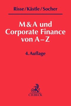 M&A und Corporate Finance von A-Z - Risse, Jörg;Kästle, Florian;Socher, Oliver