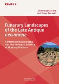 Funerary Landscapes of the Late Antique oecumene