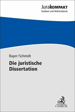 Die juristische Dissertation (eBook, PDF) - Bayer, Daria; Schmidt, Jan-Robert