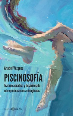 Piscinosofía (eBook, ePUB) - Vázquez, Anabel