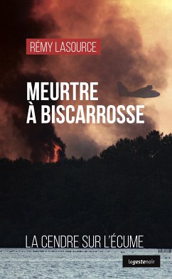 Meurtre à Biscarrosse (eBook, ePUB) - Lasource, Rémy