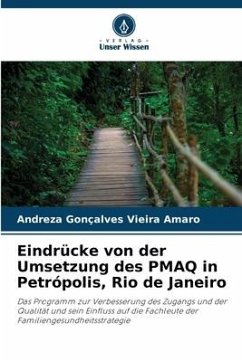 Eindrücke von der Umsetzung des PMAQ in Petrópolis, Rio de Janeiro - Gonçalves Vieira Amaro, Andreza