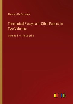 Theological Essays and Other Papers; in Two Volumes