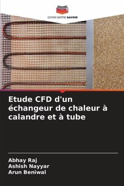 Etude CFD d'un échangeur de chaleur à calandre et à tube - Raj, Abhay;Nayyar, Ashish;Beniwal, Arun