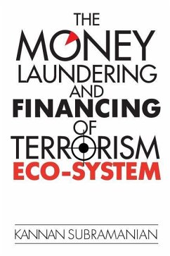 The Money Laundering and Financing of Terrorism Eco-System - Subramanian, Kannan