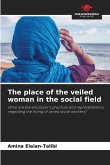 The place of the veiled woman in the social field