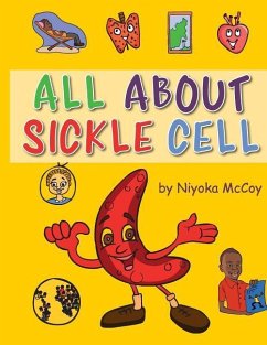 All About Sickle Cell - McCoy, Niyoka Dixon