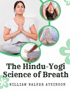 The Hindu-Yogi Science of Breath - William Walker Atkinson