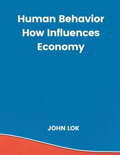 Human Behavior How Influences Economy - Lok, John