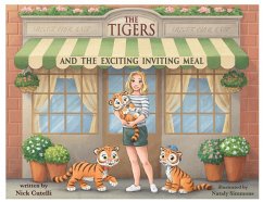 The Tigers and the Exciting Inviting Meal - Cutelli, Nick