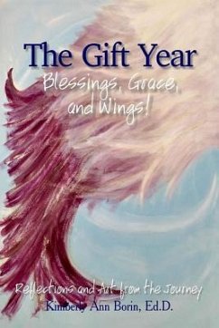 The Gift Year: Blessings, Grace, and Wings! - Borin Ed D., Kimberly Ann