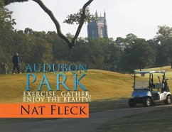 Audubon Park: Exercise, Gather, Enjoy the Beauty! - Fleck, Nat