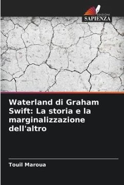 Waterland di Graham Swift: La storia e la marginalizzazione dell'altro - Maroua, Touil