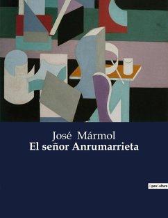 El señor Anrumarrieta - Mármol, José