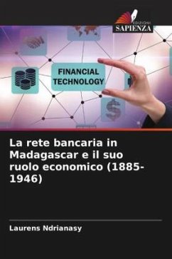 Cover La rete bancaria in Madagascar e il suo ruolo economico (1885-1946)