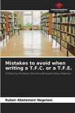 Mistakes to avoid when writing a T.F.C. or a T.F.E.