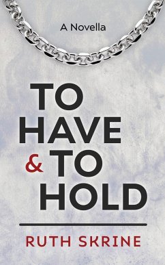 To Have and to Hold - Skrine, Ruth