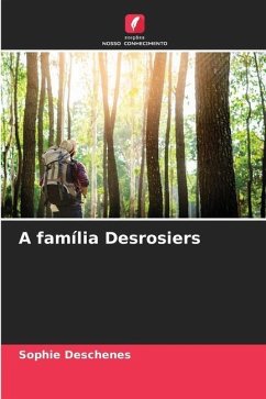 A família Desrosiers - Deschênes, Sophie