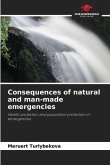 Consequences of natural and man-made emergencies
