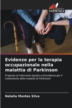 Evidenze per la terapia occupazionale nella malattia di Parkinson - Montes Silva, Natalia