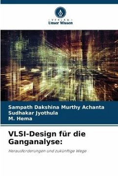 VLSI-Design für die Ganganalyse: - Achanta, Sampath Dakshina Murthy;Jyothula, Sudhakar;Hema, M.