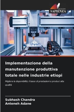 Implementazione della manutenzione produttiva totale nelle industrie etiopi - Chandra, Subhash;Adane, Anteneh