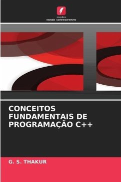 CONCEITOS FUNDAMENTAIS DE PROGRAMAÇÃO C++ - THAKUR, G. S.