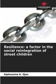 Resilience: a factor in the social reintegration of street children