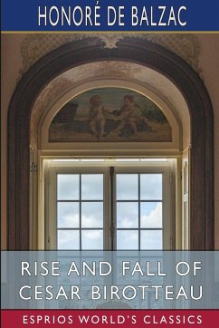 Rise and Fall of Cesar Birotteau (Esprios Classics) - Balzac, Honoré de