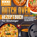 Dutch Oven Rezeptbuch für Einsteiger