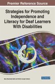 Strategies for Promoting Independence and Literacy for Deaf Learners With Disabilities