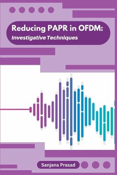 Reducing PAPR in OFDM: Investigative Techniques - Prasad, Sanjana