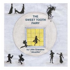 The Sweet Tooth Fairy - Carlson, Angie; Abuelita, Little Grandma