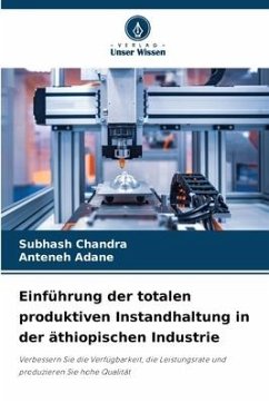 Einführung der totalen produktiven Instandhaltung in der äthiopischen Industrie - Chandra, Subhash;Adane, Anteneh