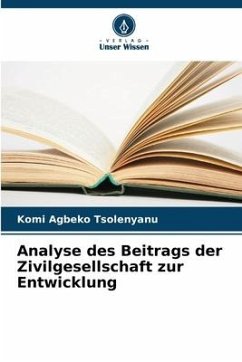 Analyse des Beitrags der Zivilgesellschaft zur Entwicklung - Tsolenyanu, Komi Agbeko
