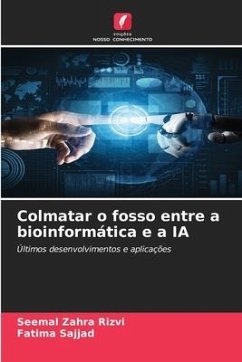 Colmatar o fosso entre a bioinformática e a IA - Zahra Rizvi, Seemal;Sajjad, Fatima