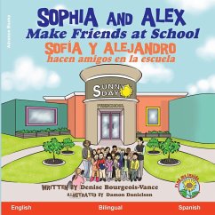 Sophia and Alex Make Friends at School - Bourgeois-Vance, Denise