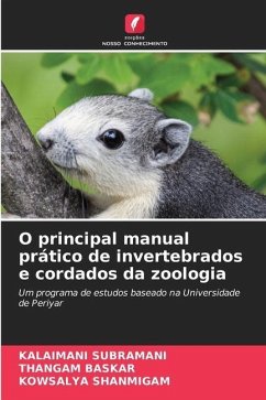 O principal manual prático de invertebrados e cordados da zoologia - Subramani, Kalaimani;BASKAR, THANGAM;SHANMIGAM, KOWSALYA