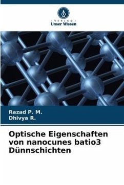 Optische Eigenschaften von nanocunes batio3 Dünnschichten - P. M., Razad;R., Dhivya